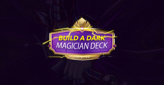 build a dark magician deck yugioh